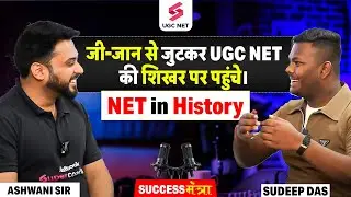 UGC NET Topper Sudeep Das Interview | UGC NET History Topper Interview By Ashwani Sir | UGC NET 2025
