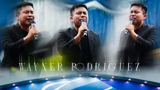 WAYNER RODRÍGUEZ 🔥🎤 TU ERES DIGNO Y ALABANZAS EN EL CIELO