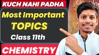 Class 11th Chemistry most Important Topics 😱 | how to pass in chemistry