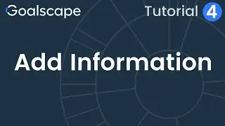 Goalscape Tutorial 4 | Add Detailed Information