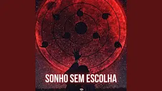 Sonho Sem Escolha (Naruto)