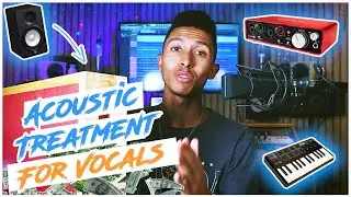 Acoustic Treatment For Recording Vocals (Recommendations)