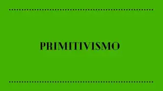 PRIMITIVISMO