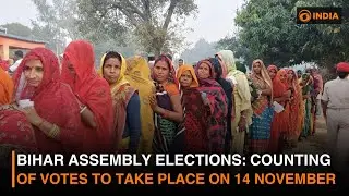 Bihar Assembly Elections: Counting of votes to take place on 14 November
