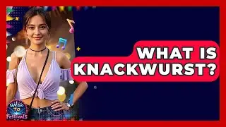 What Is Knackwurst? - We Go To Festivals