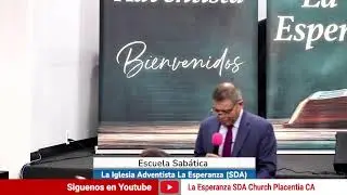 Iglesia Adventista La Esperanza (SDA) | Culto Divino | S&aacute;bado  Enero 24 , 2026