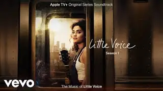 Little Voice Cast - In July (From the Apple TV+ Original Series 