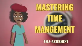 Mastering Time Management - Self Assessment