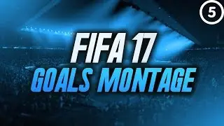 Fifa 17 - GOAL MONTAGE | EPISODE 5 FROM RIGHT BACK!!!