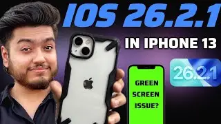 iOS 26.2.1 update in iPhone 13🔥Battery, Performance, Green Screen issue? Should you update?