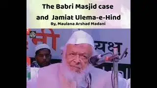 The Babri masjid Case And Jamat U e Hind by Molana Arshad Madani 