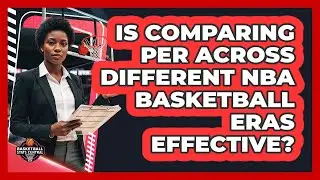 Is Comparing PER Across Different NBA Basketball Eras Effective? - Basketball Stats Central