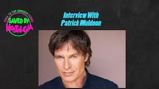 Saved by Nostalgia- Interview with actor Patrick Muldoon