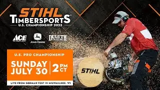 STIHL TIMBERSPORTS&reg; U.S. Pro Championship 2023