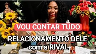 OLHA Como Está o Relacionamento Da Pessoa Amada Com A Rival - VOU CONTAR TUDO 