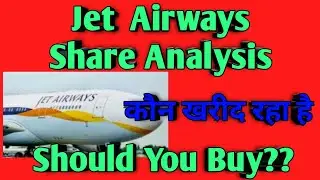 Jet  Airways Share Analysis - Jet Airways Stock Update
