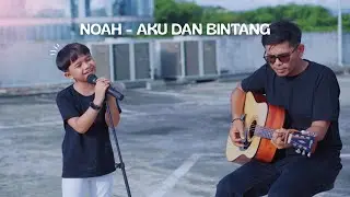 NOAH - Aku & Bintang Cover By Rajuli Almaseid
