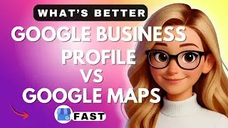 Google Business Profile vs Google Maps - 2026