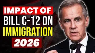 The REAL Impact of Bill C-12 on Canada Immigration 2026 | IRCC