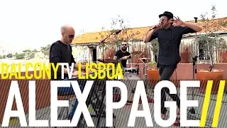 ALEX PAGE - UPPER SIDE MORPHINE (BalconyTV)