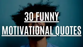 30 Funny Sarcastic Motivational Quotes You Didn't Know You Need Today