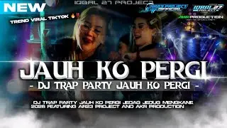 DJ TRAP PARTY - JAUH KO PERGI - MELODY YALLA HABIBI TERBARU 2026