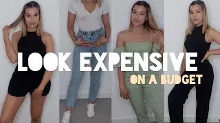 HOW TO LOOK EXPENSIVE ON A BUDGET | SUMMER 2020 tips + tricks!