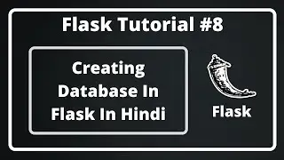 #8:- Creating Database In Flask In Hindi | Flask Tutorial In Hindi
