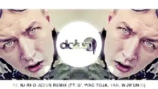 DXLVN - NARKO JEZUS REMIX (FT.  G', WAC TOJA, YAK, WUWUNIO) EXCLUSIV&pound;