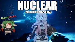 Nuclear Nightmare Collab clips w/ @MidoriShokuOfficial