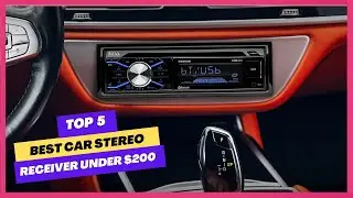 ✅ Top 5  Best Car Stereo Receiver Under $200 | Car Stereo Receiver Under $200 - 2025 (Buying Guide)
