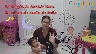La magia de dormir bien: la rutina de sueño de Sofía 🌙✨