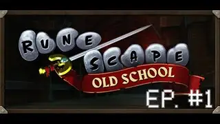 Playing Runescape | Ep. #1