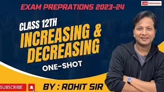CBSE Class 12 | Increasing and Decreasing | Revision Series 2023-24 | Rohit Sir