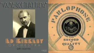1930, You've Got That Thing, Tommy Bohn, Ed Kirkeby Orch. with Jack Purvis, HD 78rpm