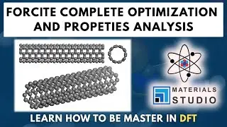 Forcite CNT Optimization: Geometry/Energy optimization&Mechanical Properties #dft #materialsscience