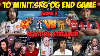 REACTION STREAMER !! 10 MINIT SRG END GAME !!  SRG OG VS GMXK GAME 3 MPL MY S16  !!