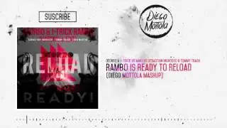 Rambo vs Ready vs Reload (Diego Mottola Mashup)
