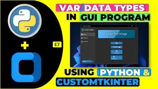 Variables & Data Types in CustomTkinter & Python - GET & SET Methods - E7 - Hindi - Harsh Nagar