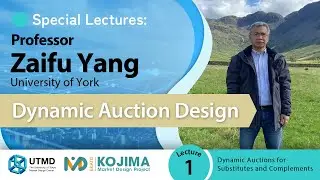 &ldquo;Dynamic Auction Design&rdquo; Professor Zaifu Yang（University of York） #1