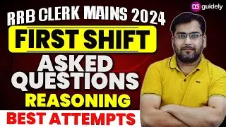 All Exact Reasoning Questions Asked in IBPS RRB Clerk Mains 2024 | Held on 6th Oct | 1st Shift