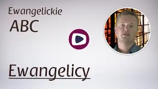 Ewangelickie ABC: Ewangelicy