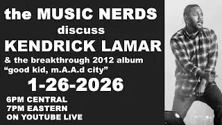 The Music Nerds Discuss Kendrick Lamar