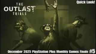 The Outlast Trials! Quick Look - December 2025 PlayStation Plus Monthly Games Finale