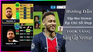 DLS 2021 | Hướng dẫn n&acirc;ng cấp Neymar chỉ số đẹp | So s&aacute;nh với Neymar max nổ l&ecirc;n 97