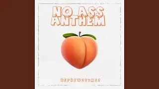 No Ass Anthem