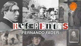 La historia de Fernando Fader, un impresionista argentino | REFERENTES, personas que dejaron huella