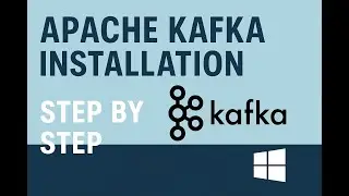 Apache Kafka Installation on Windows | Step by Step Kafka Setup