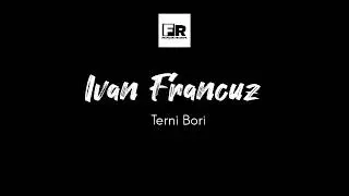 Ivan Francuz - Terni bori