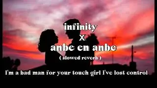 infinity x anbe en anbe ( slowed reverb ) English lofi song #lofimusic #viral #infinity